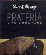 Libro "La prateria che scompare" di Walt Disney