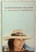 Il momento perfetto di Christopher Wilkins; Ed.Frassinelli, 2001 come nuovo 