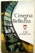 Cinema e Bellezza 150 Protagoniste di Matteo Bonamini, Isabella- Ierimonte; Ed.Mondadori, 2009 nuovo