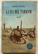 La via del tabacco di Erskine Caldwell; Ed.Rizzoli, novembre 1950 ottimo