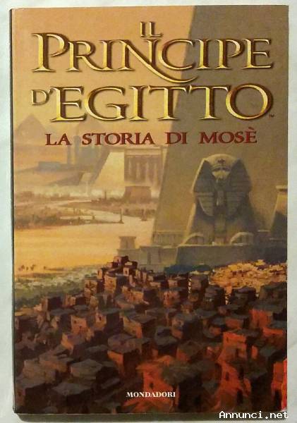 Il principe d’Egitto. La storia di Mosè di G. Zoboli; 1°Ed.Arnoldo Mondadori, novembre 1998 nuovo