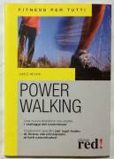 Power Walking. Fitness per tutti di Janice Meakin; Ed.Red, 2008 nuovo