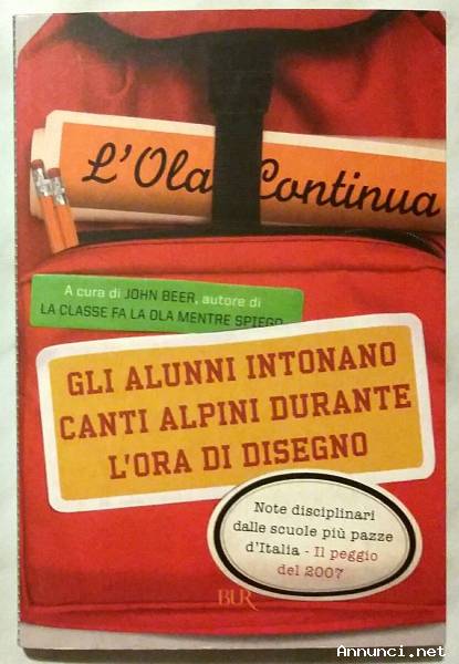 Gli alunni intonano canti alpini durante l’ora di disegno di J. Beer 1°Ed.BUR, 2007 nuovo