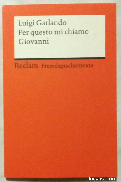 Per questo mi chiamo Giovanni di Luigi Garlando Editore: Reclam Philipp, 2017 nuovo