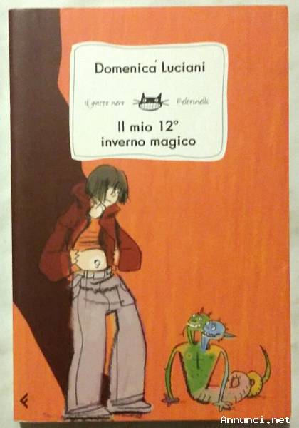 Il mio 12° inverno magico di Domenica Luciani; 1°Ed.Feltrinelli, 2005 nuovo