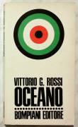 Oceano di Vittorio G.Rossi; Editore: Bompiani, giugno 1971 perfetto 