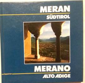 Alto Adige Merano, SudTirol Meran di Siegfried Wenter Ed.Tappeiner, 1984 come nuovo