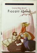 Piccole donne di Louisa May Alcott Ed.Mondadori su licenza Giunti, 2009 nuovo 