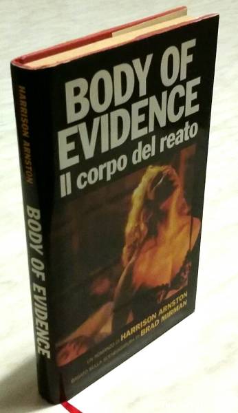 Body of evidence Il corpo del reato di Harrison Arnston 1°Ed.Club licenza Sperling & Kupfer, 199