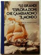 Le grandi esplorazioni che cambiarono il mondo Selezione dal Reader’s Digest, Milano,1979 come nuovo