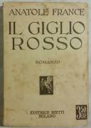 Il giglio rosso di Anatole France Editrice Bietti, Milano, 1932 ottimo