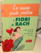 I fiori di Bach.Tutti i rimedi floreali per una vita serena di Maria Fiorella COCCOLO 1°Ed.Riza,2008