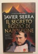 Il segreto Egizio di Napoleone di Javier Sierra Ed.Tropea, 2006 come nuovo