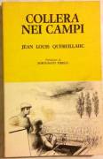Collera nei campi di Jean Louis Quereillahc; Editore: Edagricole 1970 ottimo