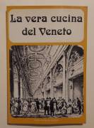 La vera cucina del Veneto di Alda Vicenzone 1°Ed.Guido Mondani, 1976 perfetto