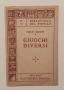 Giuochi diversi di Emilio Girardi Casa Editrice Sonzogno, Milano dicembre 1950