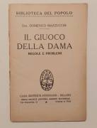 Il giuoco della dama.Regole e problemi Dott.Domenico Mazzucchi Casa Editrice Sonzogno, Milano 1950