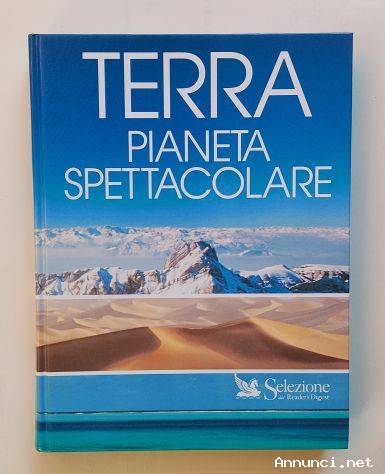 Terra, pianeta spettacolare 1°Ed.Selezione Reader's Digest, luglio 1993 nuovo