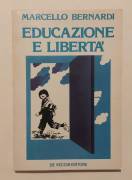 Educazione e libertà di  Marcello Bernardi De Vecchi Editore, 1980