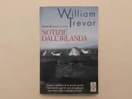 Notizie dall'Irlanda di William Trevor 1°Ed.Teadue, aprile 2000