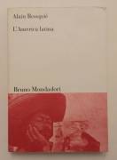 L'America latina. Introduzione all'Estremo Occidente di Alain Rouquiè Ed.Bruno Mondadori, 2000