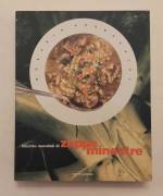 Ricette mondiali di zuppe & minestre  di Rosario Buonassisi 1°Ed.Mondadori, ottobre 1999