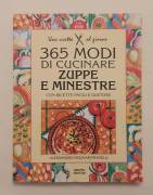 365 modi di cucinare zuppe e minestre di Alessandro Molinari Pradelli Ed.Gruppo Newton, dicembre1998