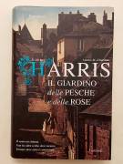 Il giardino delle pesche e delle rose di Joanne Harris 1°Ed.Garzanti, novembre 2012