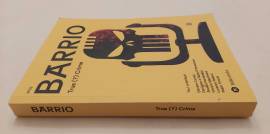 Barrio: True(?) Crime.Domande che diventano storie,storie che diventano comunità Ed.Bibliotheka,2025