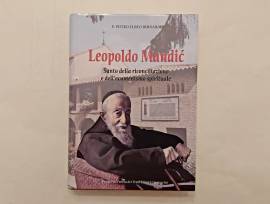 Leopoldo Mandic.Santo della riconciliazione e dell'ecumenismo spirituale di P.Pietro Eliseo Bernardi