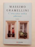 C'era una volta adesso di Massimo Gramellini Ed.Longanesi, 2020