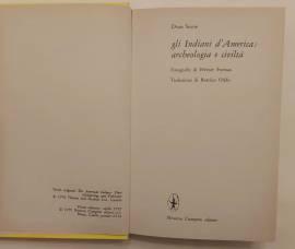Gli indiani d'America. Archeologia e civiltà di Dean Snow 1°Ed.Newton Compton Editori, aprile 1979 Gli indiani d'America. Archeologia e civiltà di Dean Snow 1°Ed.Newton Compton Editori, aprile 1979