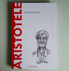 Aristotele - Ruiz Trujillo - Dalla Potenza All'Atto - Hachette - 2016