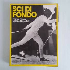 Sci Di Fondo - Nones, Brusadelli - Mondadori - 1977