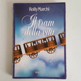Il Tram Della Vita - Rolly Marchi - Dolomia - 1983