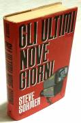 Gli ultimi nove giorni di Steve Sohmer; 1°Ed.Rizzoli, febbraio 1988 perfetto 