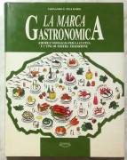 La marca gastronomica di Fernando e Tina Raris Editore:Canova, gennaio1998 nuovo