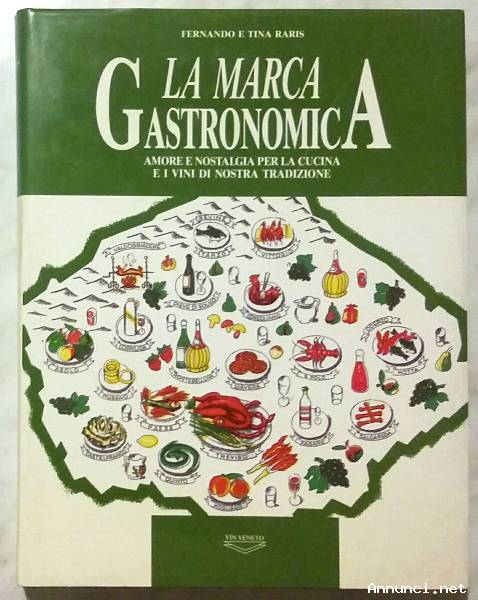 La marca gastronomica di Fernando e Tina Raris Editore:Canova, gennaio1998 nuovo
