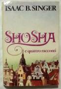 Shosha di Isaac B.Singer; Editore: CLUB DEGLI EDITORI, gennaio 1979 ottimo