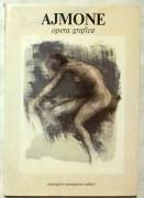 Ajmone Opere grafiche di Giuseppe Ajmone Ed.Severgnini-Piersantini, 1984 perfetto