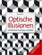 Optischen Illusionen: Über 200 Rätsel, Täuschungen und Effekte von Martin Simon, 2008 neu