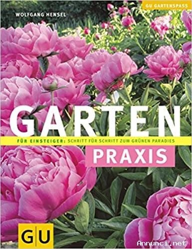 Gartenpraxis (Pflanzenpraxis) von Wolfgang Hensel GRÄFE UND UNZER, 2005 neu