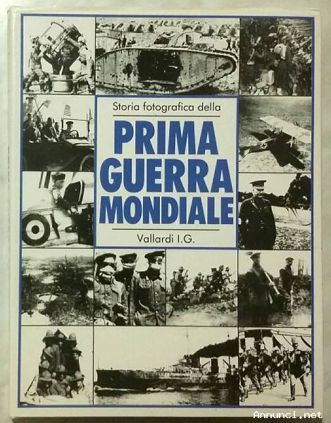 Storia fotografica della prima guerra mondiale di G.D.Sheffield Ed. Vallardi I.G.1992 come nuovo