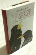 Lo storno di Mozart e altri animali famosi di Elena Passarello; 1°Ed.Bompiani, 2018 nuovo