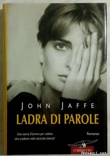 Ladra di parole di John Jaffe Ed.Corbaccio, 2003 nuovo