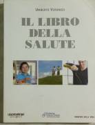 Il libro della salute di Umberto Veronesi Ed:Corriere della Sera, 2012 perfetto