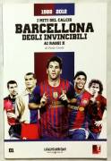 I MITI DEL CALCIO AI RAGGI X - BARCELLONA DEGLI INVINCIBILI 1988-2012 NUOVO