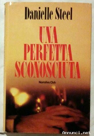 Una perfetta sconosciuta di Danielle Steel Euroclub su licenza Sperling & Kupfer, 1983