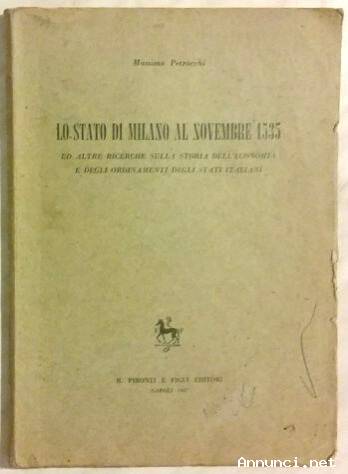 Lo Stato di Milano al novembre 1535 di Massimo Petrocchi. Ed.Pironti, Napoli, 1957
