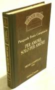 Per amore, solo per amore di Pasquale Campanile Ed.Mondadori ,1994 nuovo